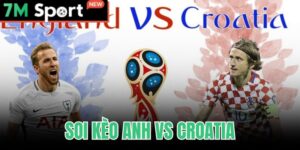 Soi Kèo Anh Vs Croatia - Phân Tích Tỷ Lệ Và Dự Đoán Tỷ Số 8 Soi Kèo Anh Vs Croatia