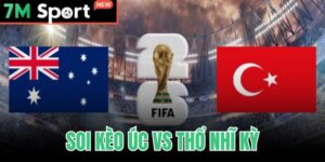Soi Kèo Úc vs Thổ Nhĩ Kỳ - Nhận Định Châu Á Tài Xỉu 14/06 13 Soi Kèo Úc vs Thổ Nhĩ Kỳ